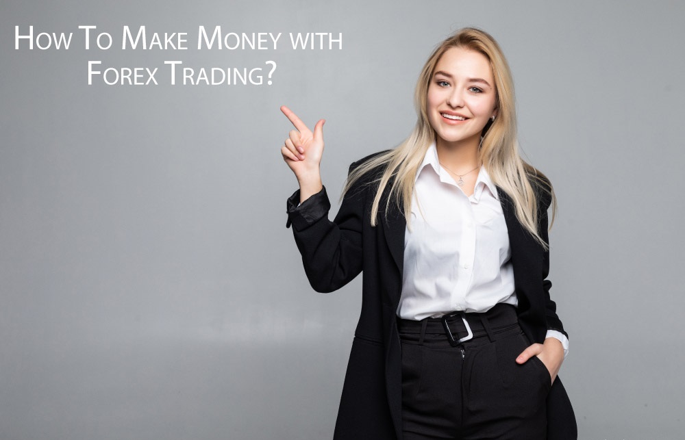 How to make money in forex